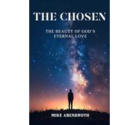 The Chosen: The Beauty of God’s Eternal Love