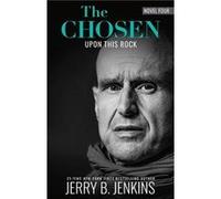 The Chosen Upon this Rock The Chosen Upon this Rock (Auteur)