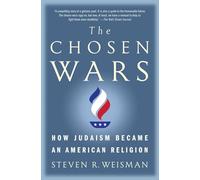 The Chosen Wars: How Judaism Became an American Religion