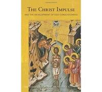The Christ Impulse: And the Development of Ego-Consciousness - [Version Originale] Inconnu (Auteur)