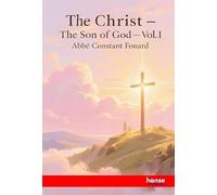 The Christ: The Son of God - Vol. I