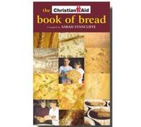 The Christian Aid Book of Bread Walker, Dave (Auteur)