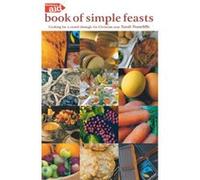 The Christian Aid Book of Simple Feasts: Cooking for a Crowd Through the Christian Year Stancliffe, Sarah (Auteur)