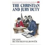 The Christian and Jury Duty, PEACE AND JUSTICE SERIES Duane Ruth-Heffelbower (Auteur)