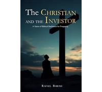 The Christian and the Investor: A Vision of Biblical Resilience for Prosperity