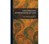 The Christian Apprehension of God