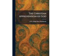 The Christian Apprehension of God