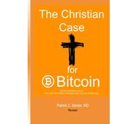 The Christian Case for Bitcoin: Bitcoin redeems money. How does this affect Christians and why we should care.