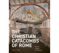 The Christian Catacombs of Rome: History, Images, Inscriptions [Paperback] NEUF