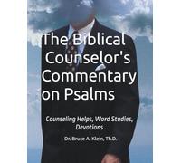 The Christian Counselor's Commentary on Psalms: Counseling Helps, Word Studies, Devotions