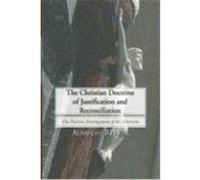 The Christian Doctrine of Justification and Reconciliation: The Positive Development of the Doctrine