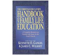 The Christian Educator's Handbook On Family Life Education