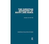 The Christian Epigraphy Of Egypt And Nubia