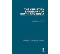 The Christian Epigraphy Of Egypt And Nubia
