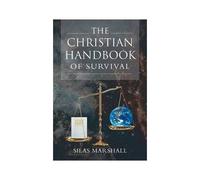 The Christian Handbook Of Survival