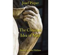 The Christian Idea of Man
