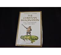 The Christian Imagination: G.K. Chesterton on the Arts