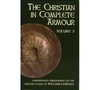 The Christian in Complete Armour William Gurnall (Auteur)