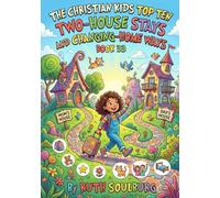 The Christian Kids Top Ten: Two-House Stays and Changing-Home Ways - Book 33