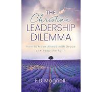 The Christian Leadership Dilemma