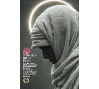The Christian Life In Islam: Why the Lived Muslim Experience Bears the Fruit of the Spirit Because What Devout Muslims Are Actually Practicing Is the Christian Faith
