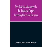The Christian Movement In The Japanese Empire Including Korea And Formosa A Year Book For 1916 Fourteenth Annual Issue