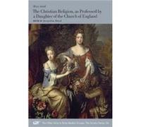 The Christian Religion as Professed by a Daughter of the Church of England by Jacqueline Broad Jacqueline Broad (Auteur)