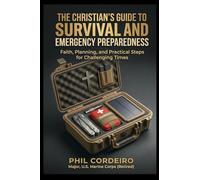 The Christian’s Guide to Survival and Emergency Preparedness