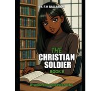 THE CHRISTIAN SOLDIER: Adult Manga-Comic 9 Wisdom and Understanding
