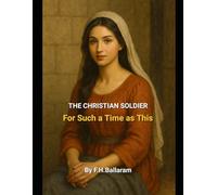 THE CHRISTIAN SOLDIER: For Such a Time as This