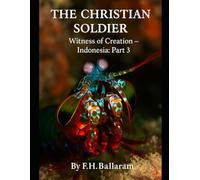THE CHRISTIAN SOLDIER: Witness of Creation - Indonesia: Part 3