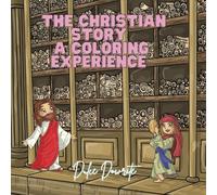 The Christian Story: A Coloring Experience Of Faith & Salvation