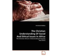 The Christian Understanding Of Social And Ethical Issues In Africa