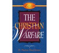 The Christian Warfare: An Exposition of Ephesians 6:10 to 13