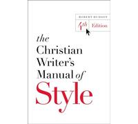 The Christian Writer's Manual Of Style