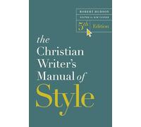 The Christian Writer's Manual of Style, 5th Edition
