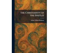 The Christianity of the Epistles