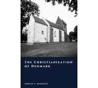 The Christianization of Denmark: From Odin to Christ