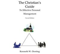 The Christian's Guide To Effective Personal Management, Second Edition