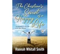 The Christian's Secret Of A Happy Life