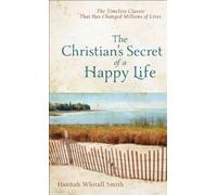 The Christian's Secret of a Happy Life (Complete and Unabridged)