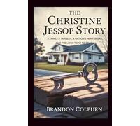 The Christine Jessop Story: A Family’s Tragedy, A Nation’s Heartbreak, And The Long Road To Truth