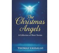 The Christmas Angels: A Collection of Short Stories