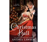 The Christmas Ball A Sweet Victorian Holiday Novella - Anthea Lawson - Fiddlehead Press - ebook (ePub) - Livre