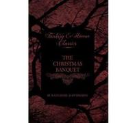 The Christmas Banquet (Fantasy and Horror Classics) - [Version Originale] Inconnu (Auteur)