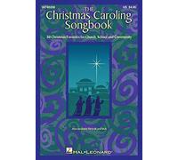The Christmas Caroling Songbook: 50 Christmas Favorites for church, School and Community