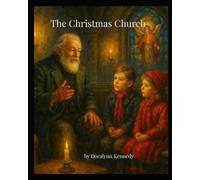 The Christmas Church: A Children's Story of Faith and Angels