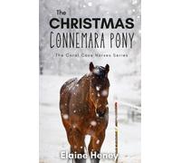 The Christmas Connemara Pony - The Coral Cove Horses Series