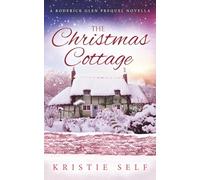 The Christmas Cottage: A Roderick Glen Prequel Novella