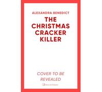 The Christmas Cracker Killer: The new fiendishly clever Christmas mystery from the bestselling author of Murder on the Christmas Express